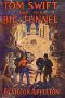 [Tom Swift Sr. 19] • Tom Swift & His Big Tunnel